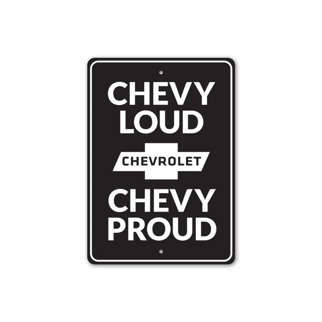 Chevy Loud Chevy Proud Sign - Aluminum Sign