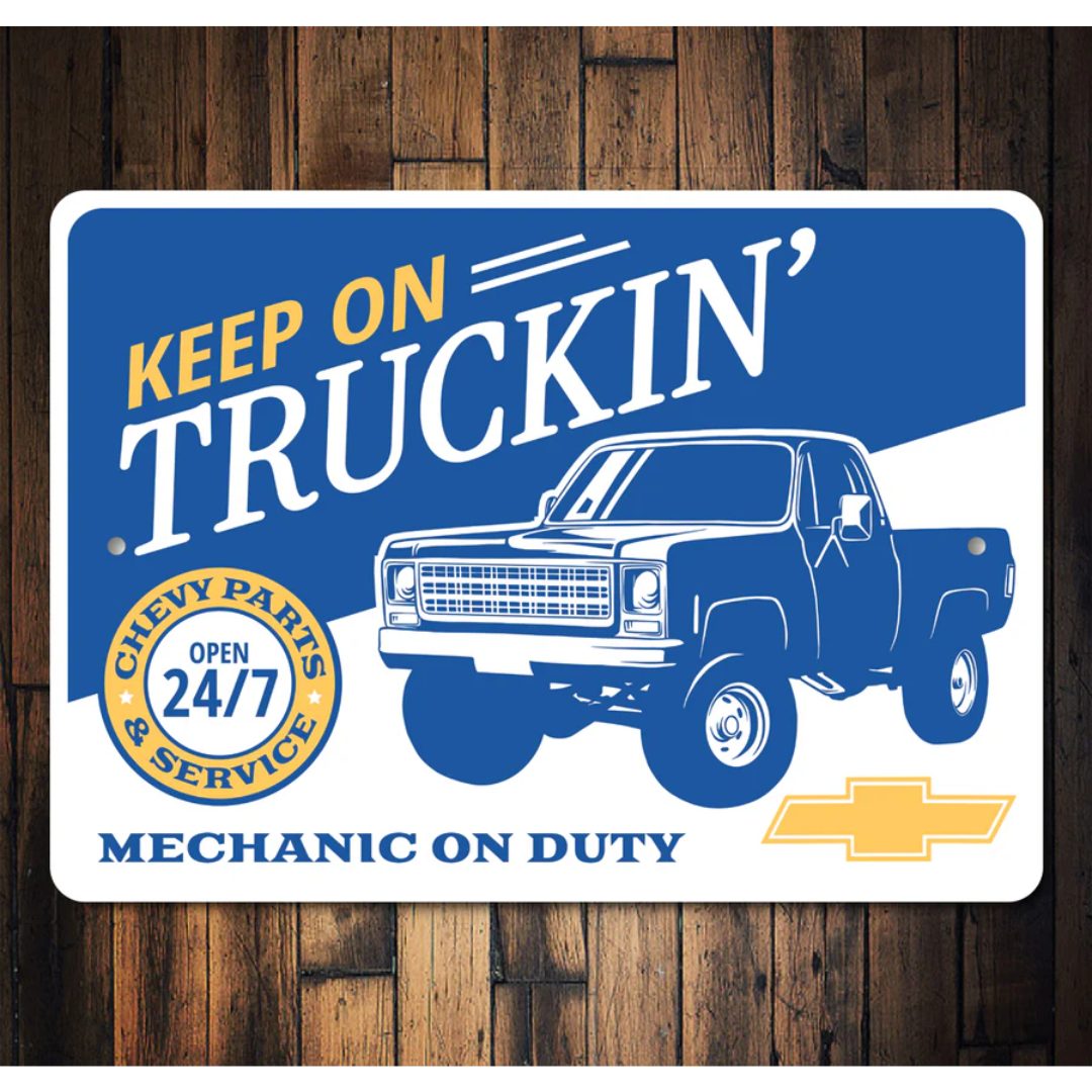 Keep On Truckin Chevy Parts Service Mechanic On Duty Metal Sign