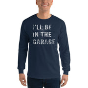 ill-be-in-the-garage-mechanic-shirt-car-enthusiast-long-sleeve-shirt