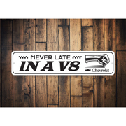 never-late-in-a-v8-chevrolet-sign-aluminum-sign